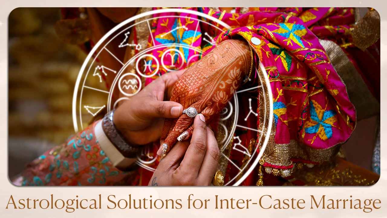 Astrological Solutions for Inter-Caste Marriage